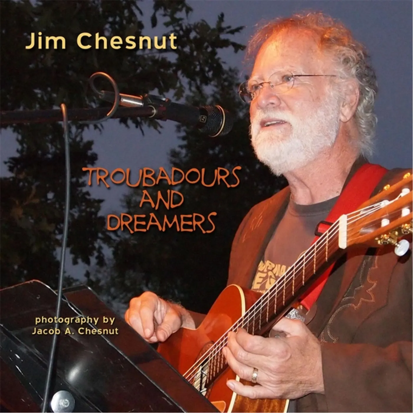 Jim Chesnut TROUBADOURS AND DREAMERS CD