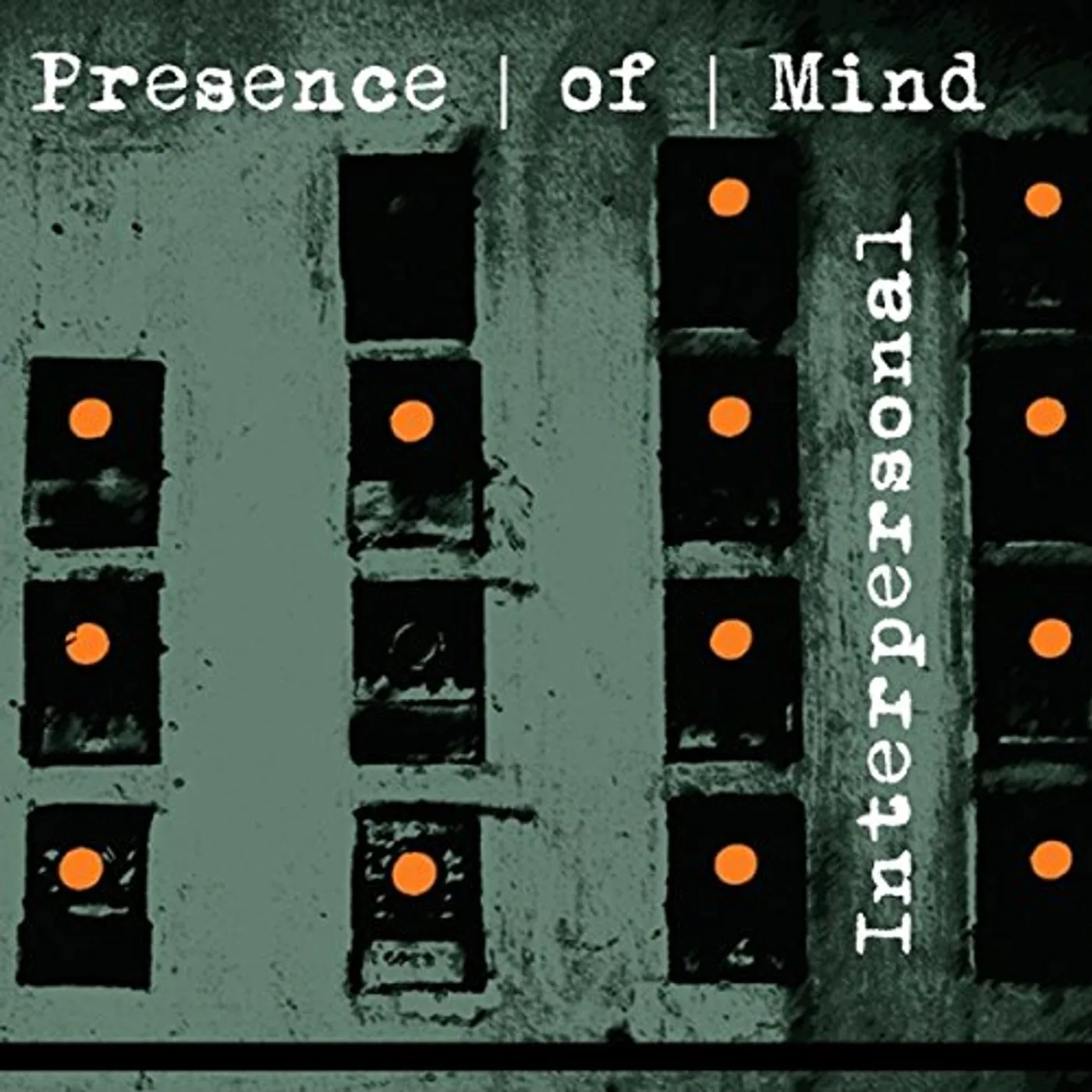 Presence of Mind INTERPERSONAL CD