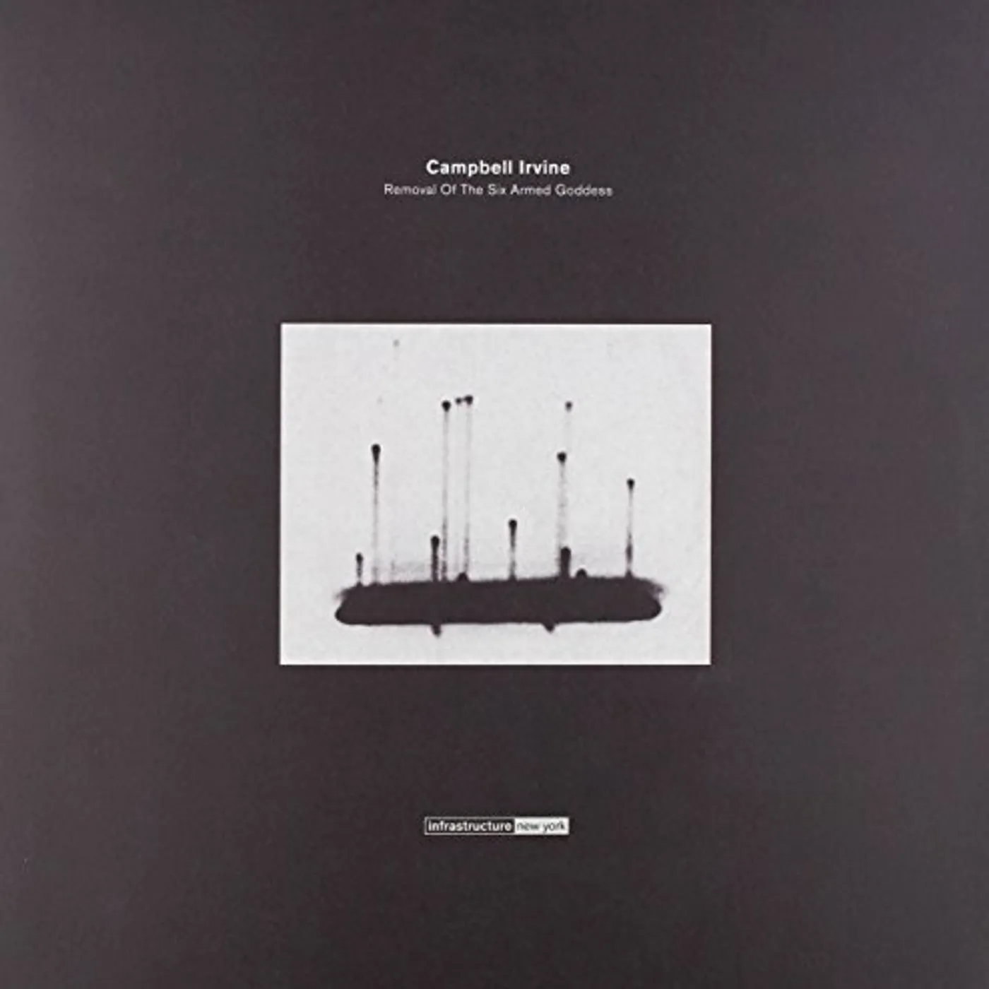 Campbell Irvine Removal Of The Six Armed Goddess Vinyl Record
