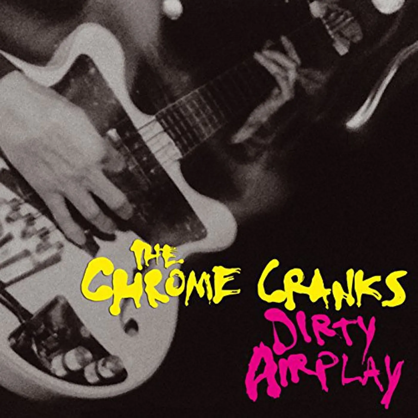 Chrome Cranks DIRTY AIRPLAY: RADIO SESSION WMBR BOSTON 1994 Vinyl Record