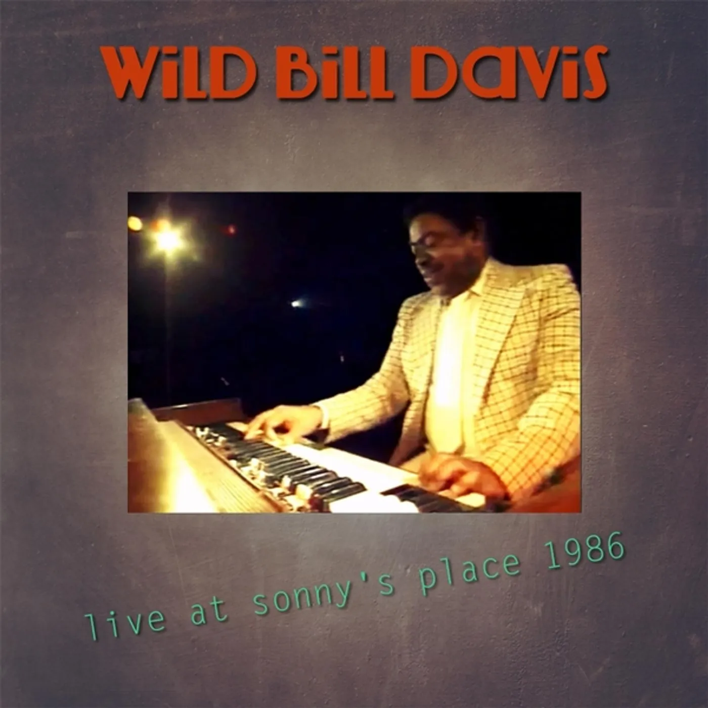 Wild Bill Davis LIVE AT SONNY'S PLACE 1986 CD