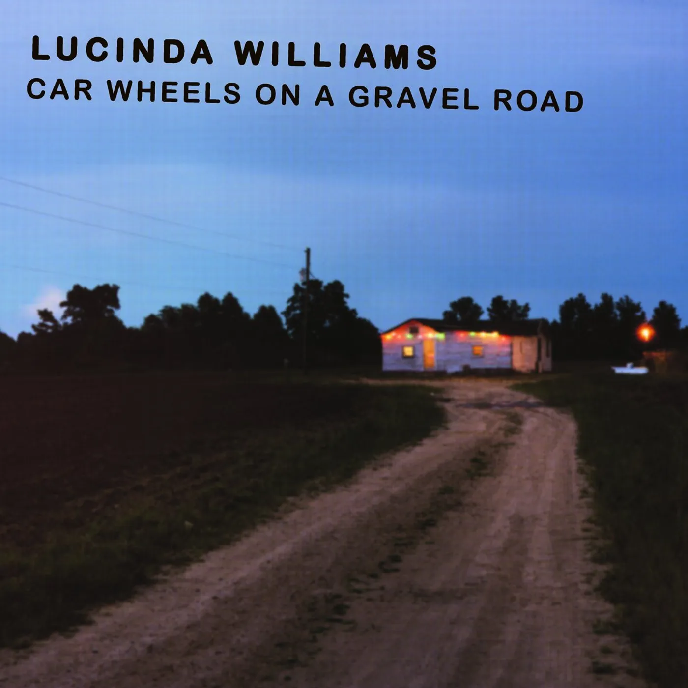 Lucinda Williams Car Wheels On A Gravel Road Vinyl Record