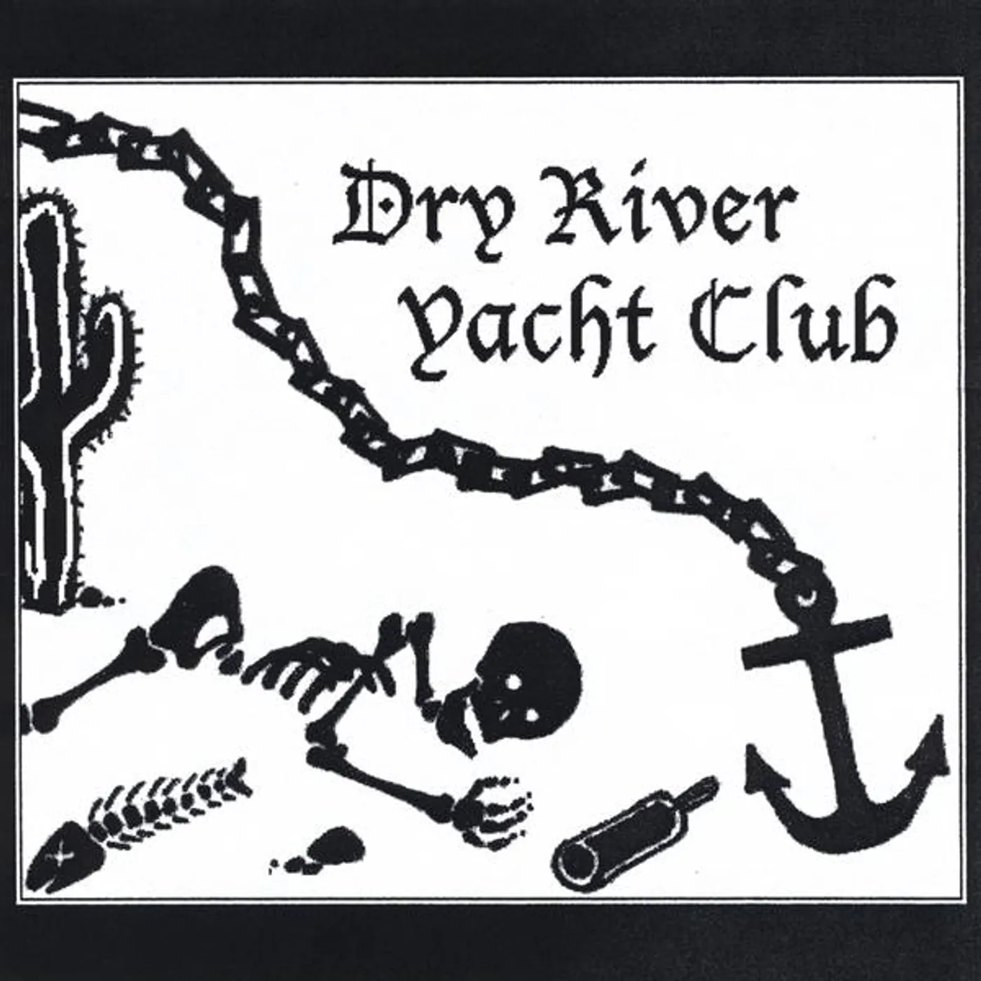 DRY RIVER YACHT CLUB CD