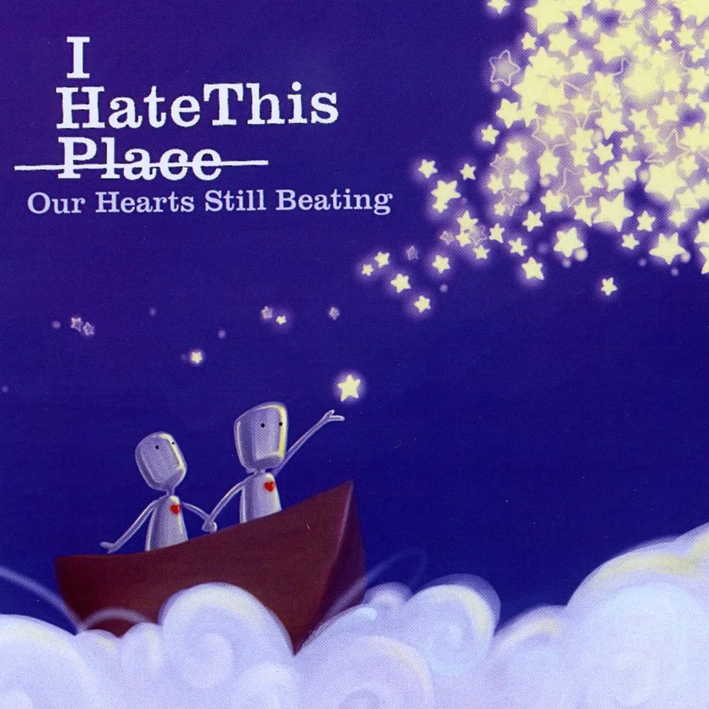 I Hate This Place OUR HEARTS STILL BEATING CD
