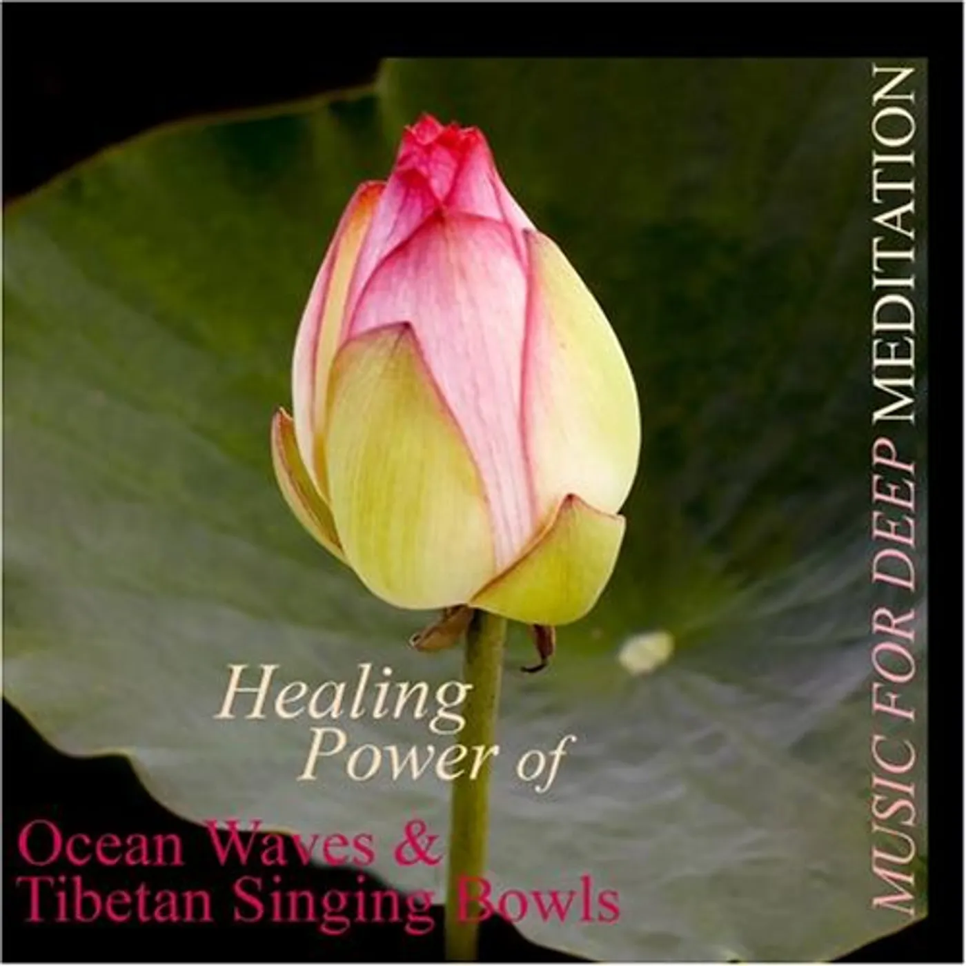 Music for Deep Meditation HEALING POWER OF OCEAN WAVES & TIBETAN SINGING BOW CD