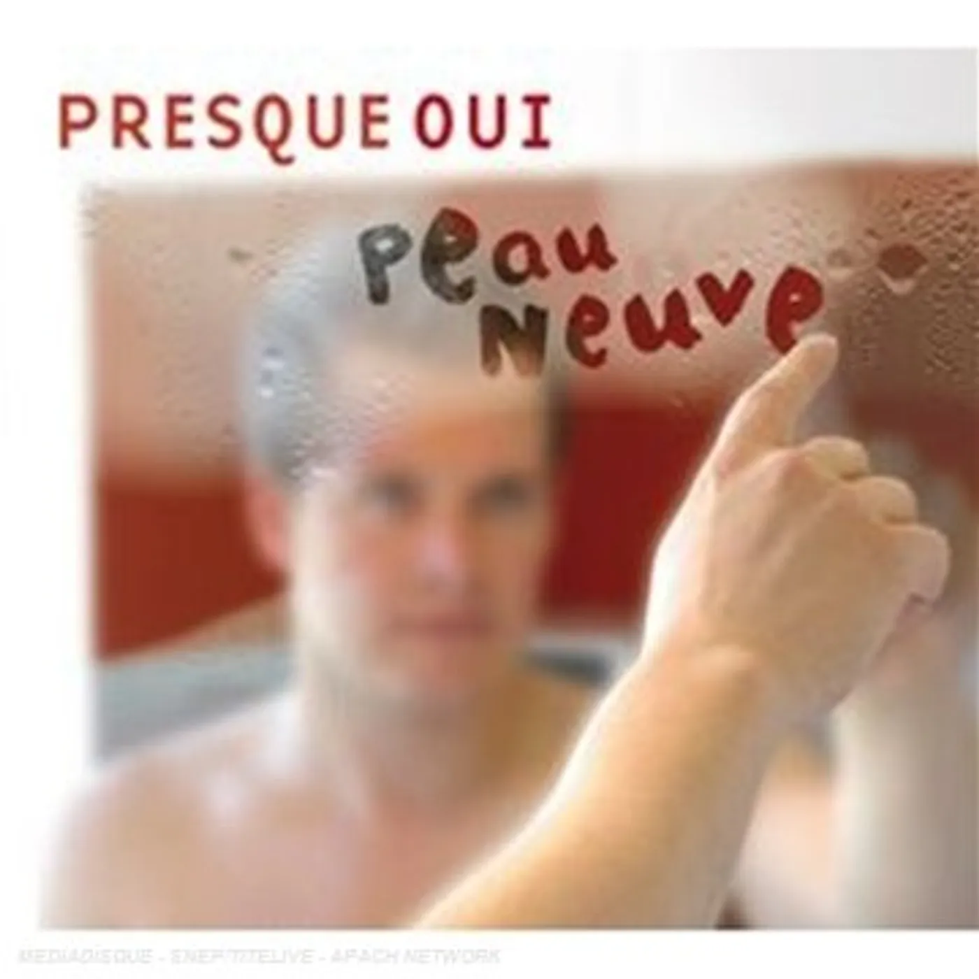 Presque Oui PEAU NEUVE CD