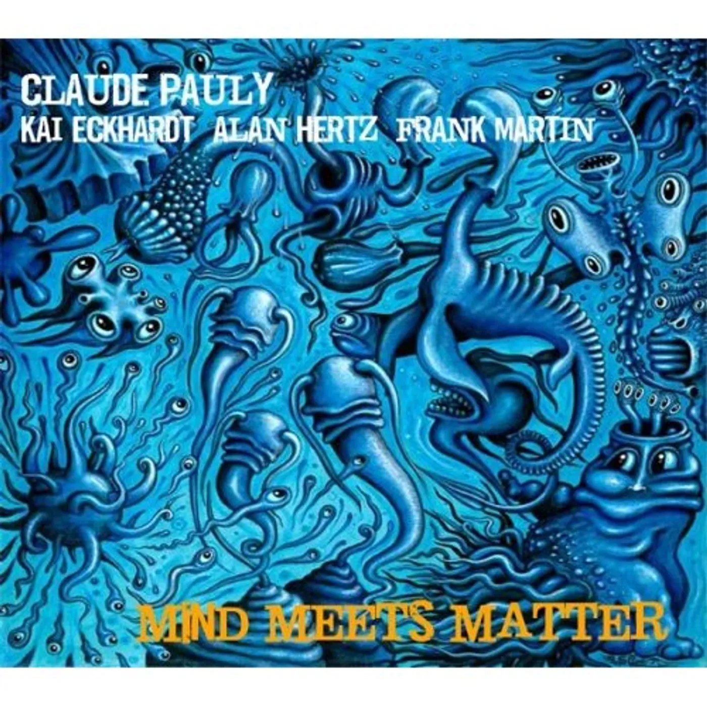 Claude Pauly MIND MEETS MATTER CD