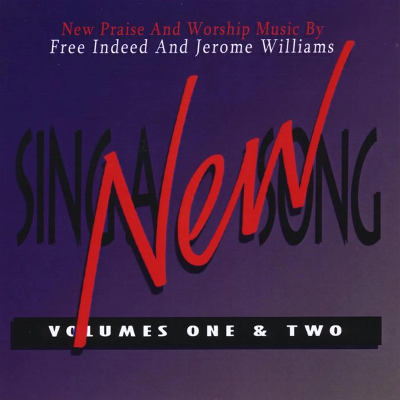 Free Indeed SING A NEW SONG VOL. 1 & 2 CD