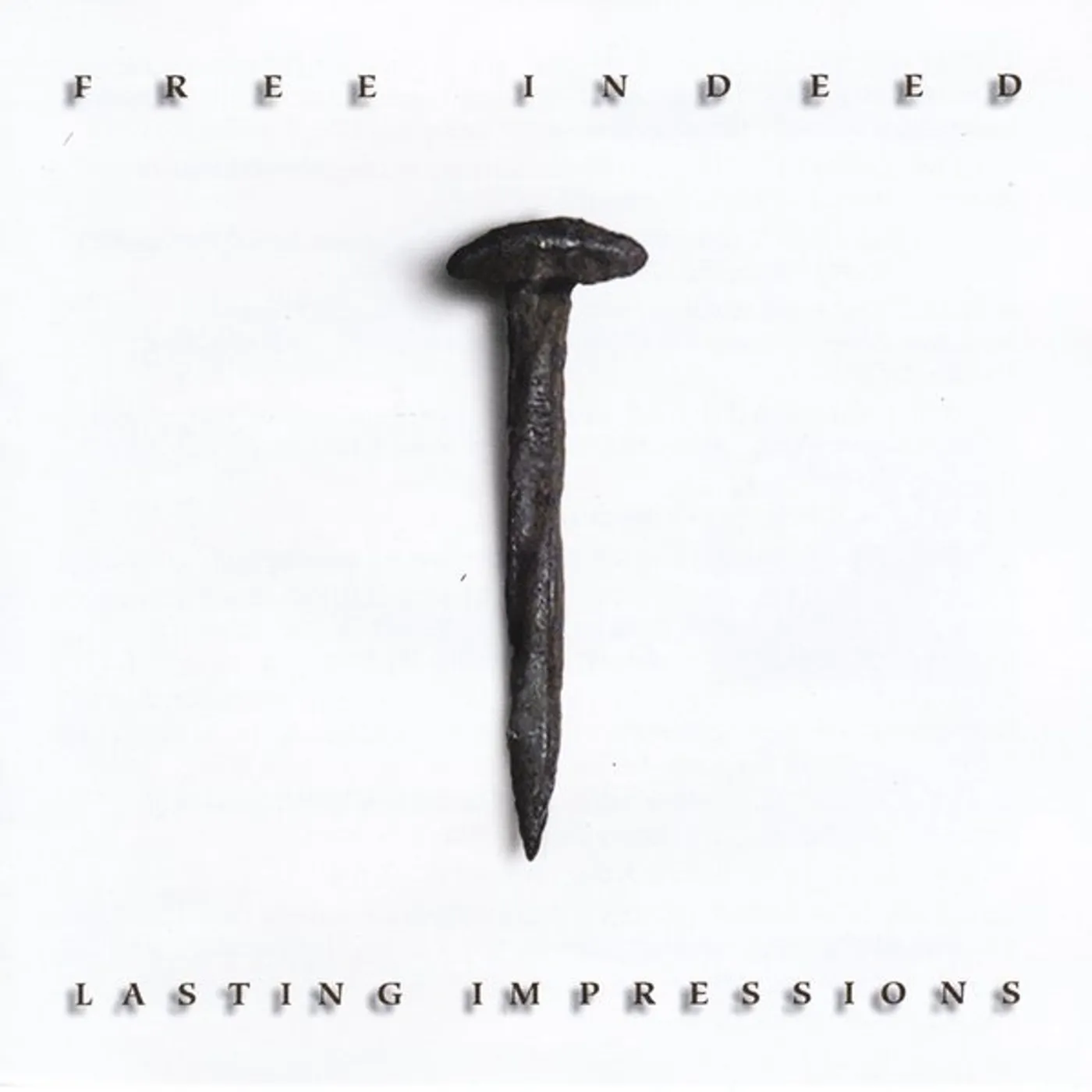Free Indeed LASTING IMPRESSIONS 1 CD