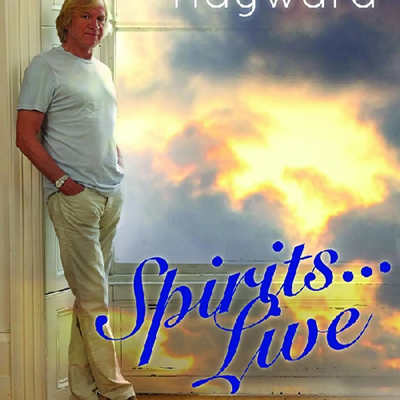 Justin Hayward SPIRITS: LIVE - LIVE AT THE BUCKHEAD THEATER ATL DVD
