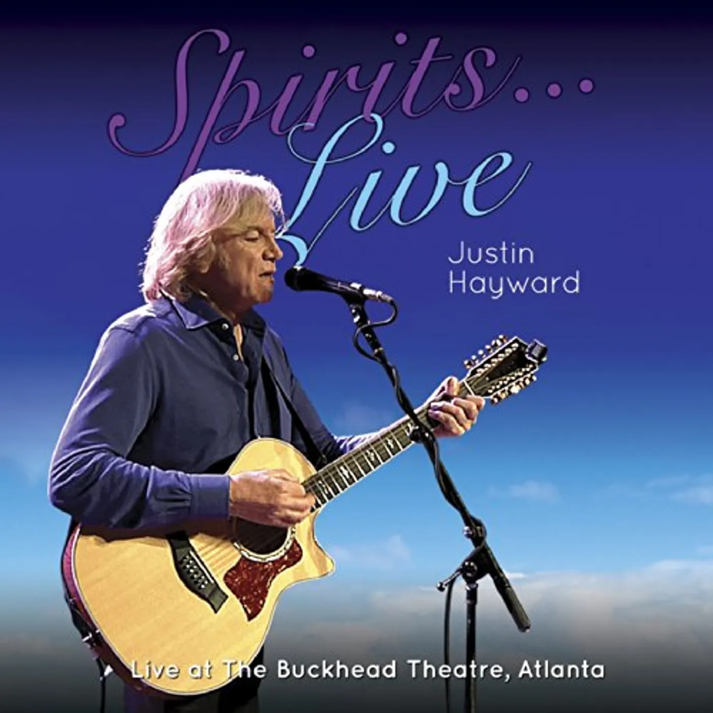 Justin Hayward SPIRITS: LIVE - LIVE AT THE BUCKHEAD THEATER ATL CD