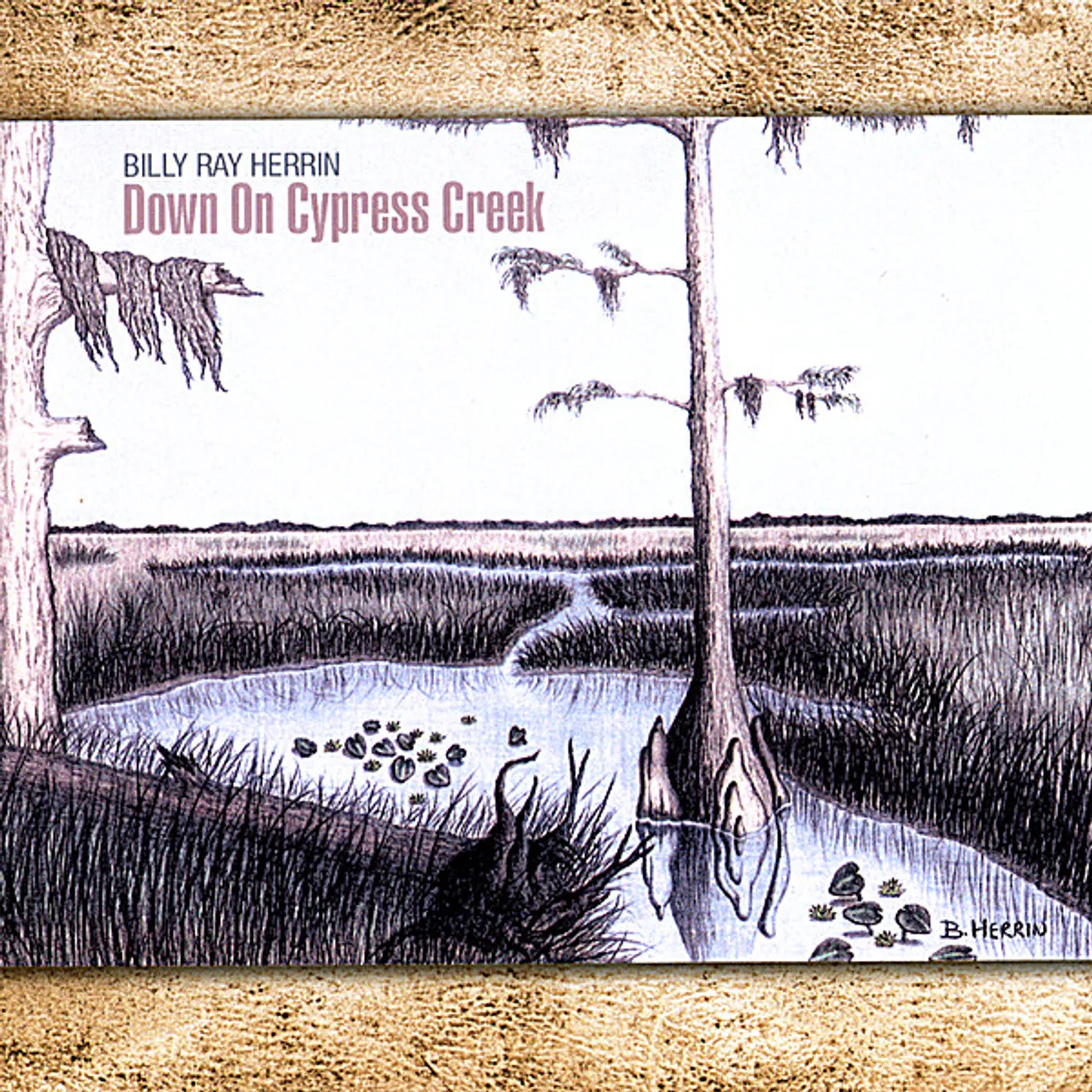 Billy Ray Herrin DOWN ON CYPRESS CREEK CD