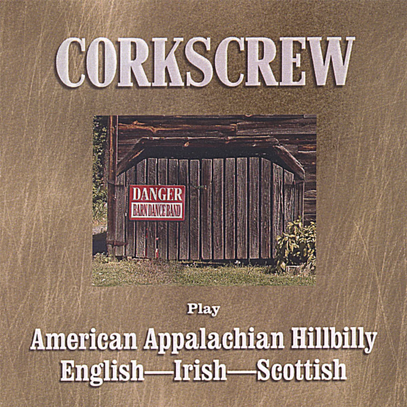 Corkscrew Barn Dance Band CORKSCREW PLAY AMERICAN APPALACHIAN HILLBILLY CD