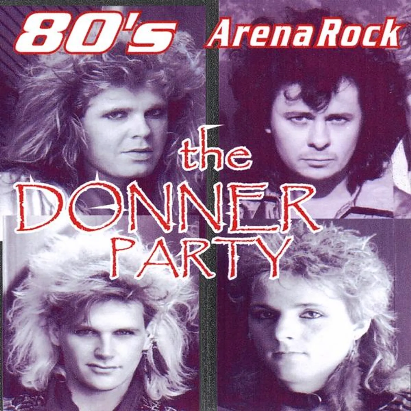Donner Party 80'S ARENA ROCK CD