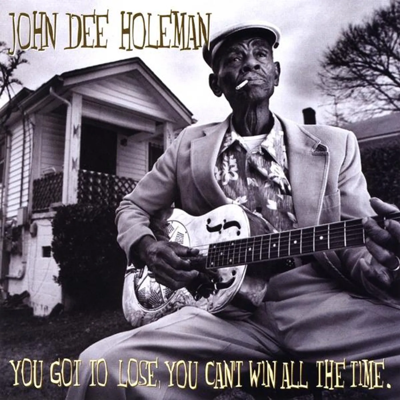 John Dee Holeman YOU GOT TO LOSE YOU CAN'T WIN ALL THE TIME CD