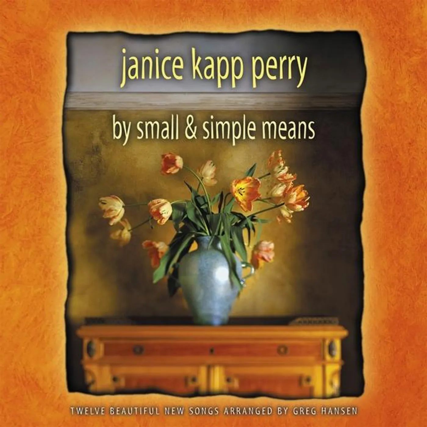 Janice Kapp Perry BY SMALL & SIMPLE MEANS CD