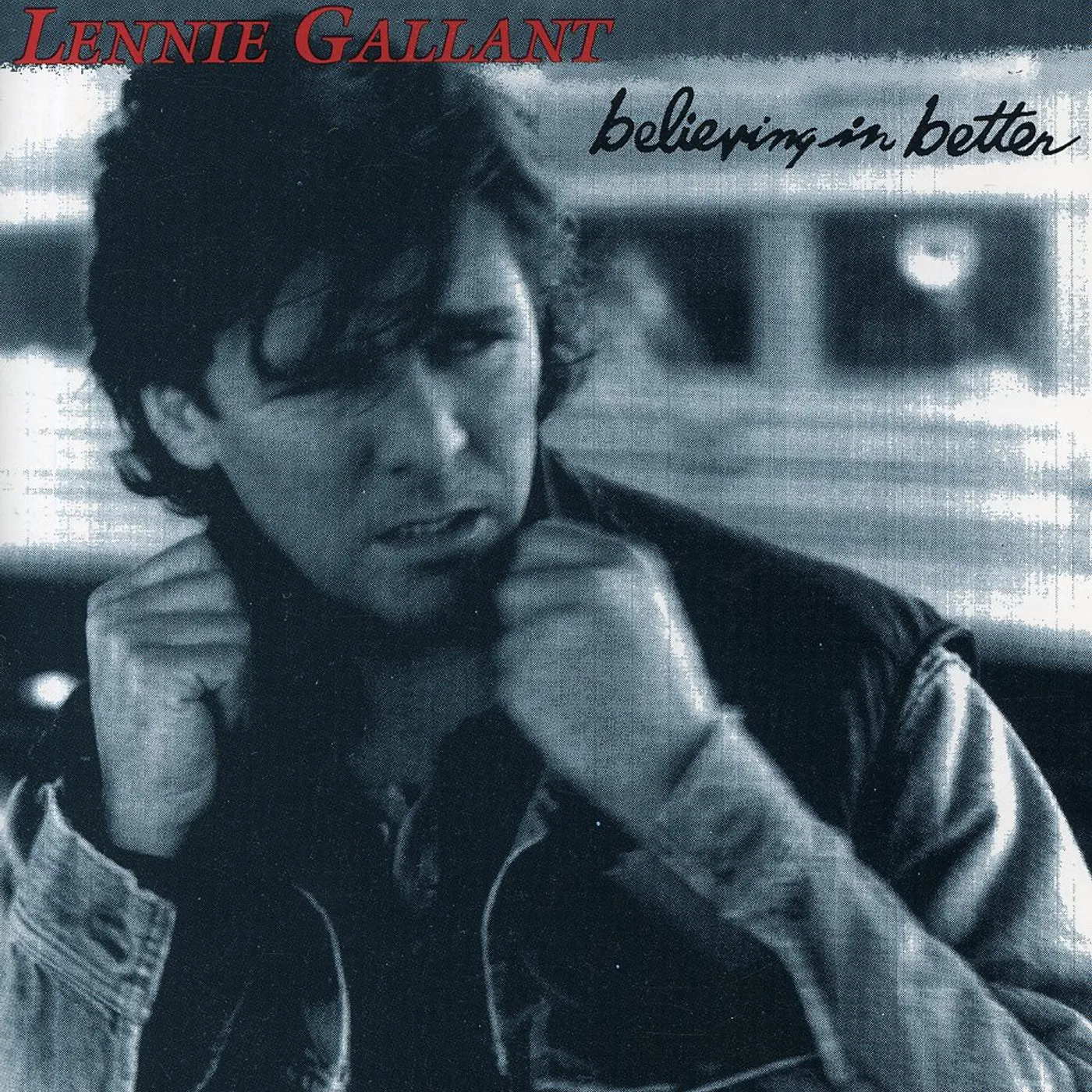Lennie Gallant BELIEVING IN BETTER CD