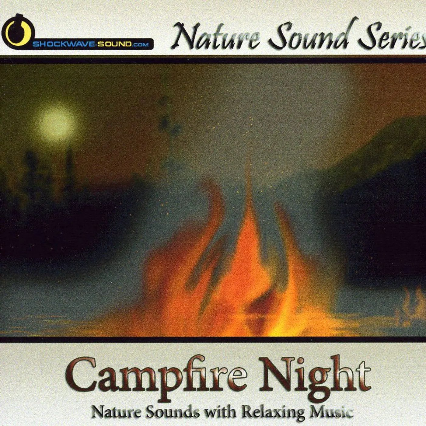 Nature Sound Series CAMPFIRE NIGHT (WITH RELAXING MUSIC) CD