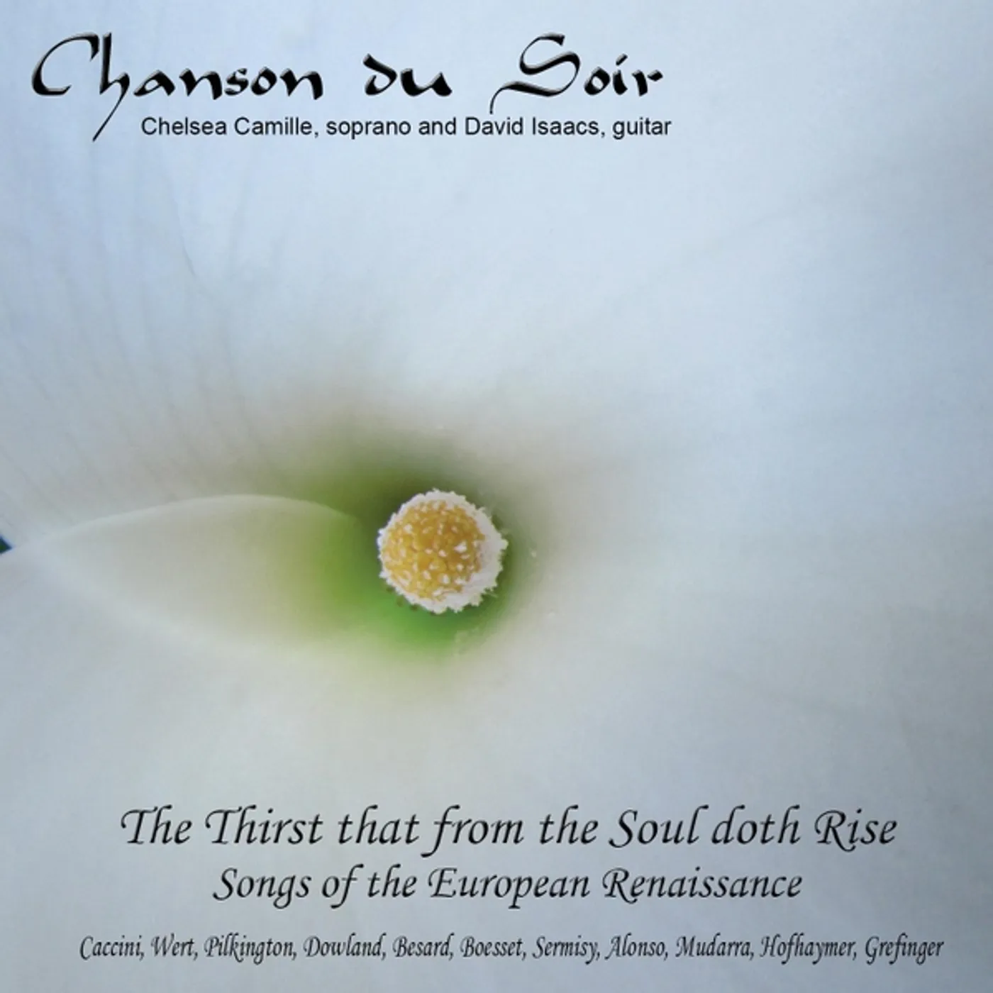 Chanson du Soir THIRST THAT FROM THE SOUL DOTH RISE: SONGS OF THE CD