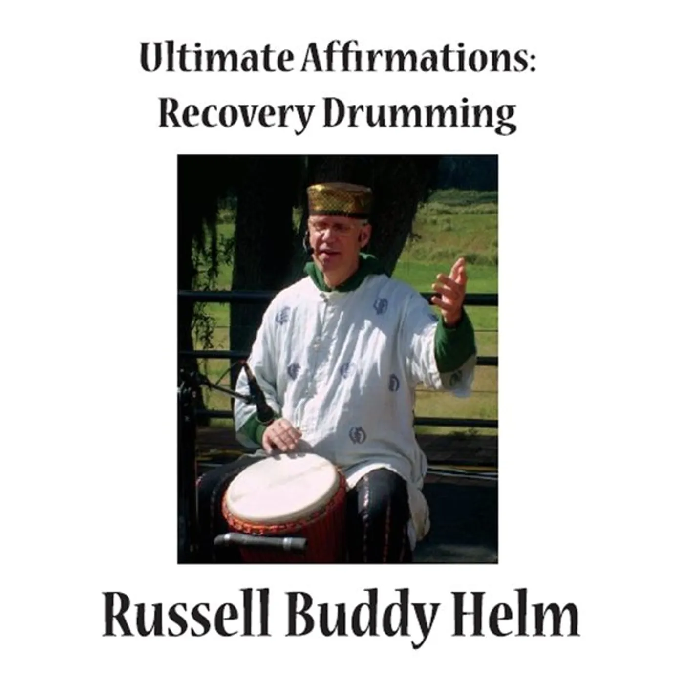 Russell Buddy Helm ULTIMATE AFFIRMATIONS RECOVERY DRUMMING CD