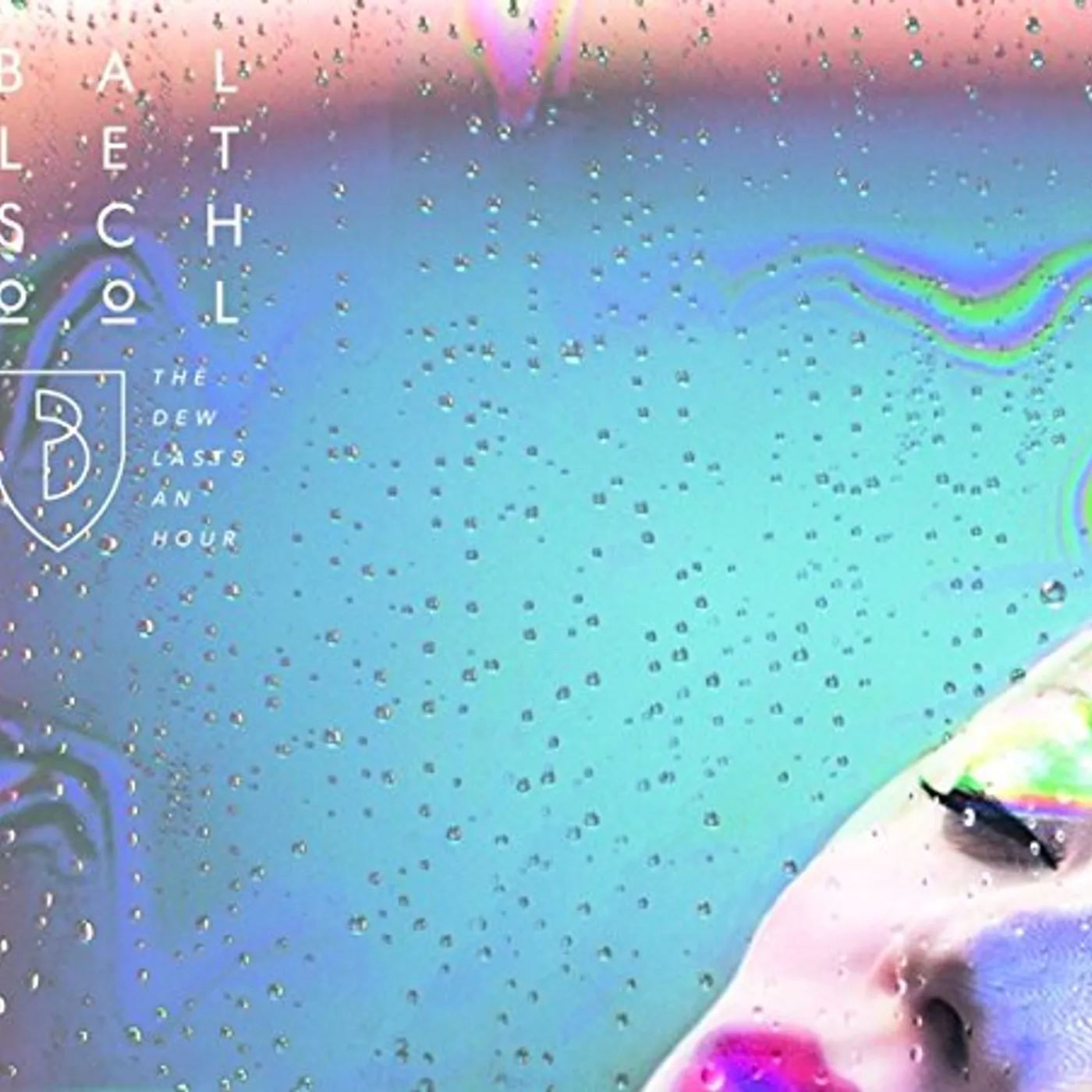 Ballet School DEW LASTS AN HOUR Vinyl Record