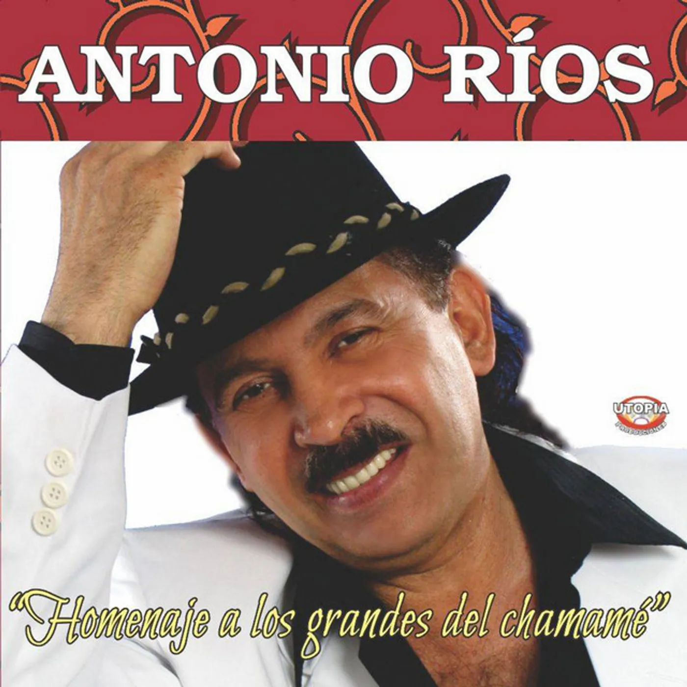 Antonio Rios HOMENAJE A LOS GRANDES DEL CHAMAME CD
