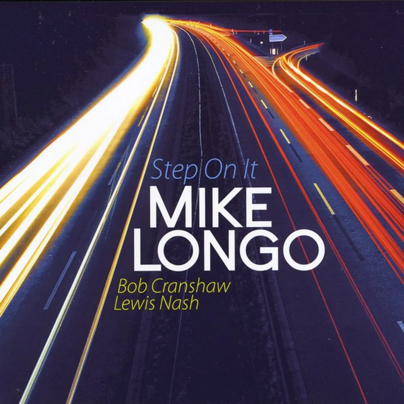 Mike Longo STEP ON IT CD