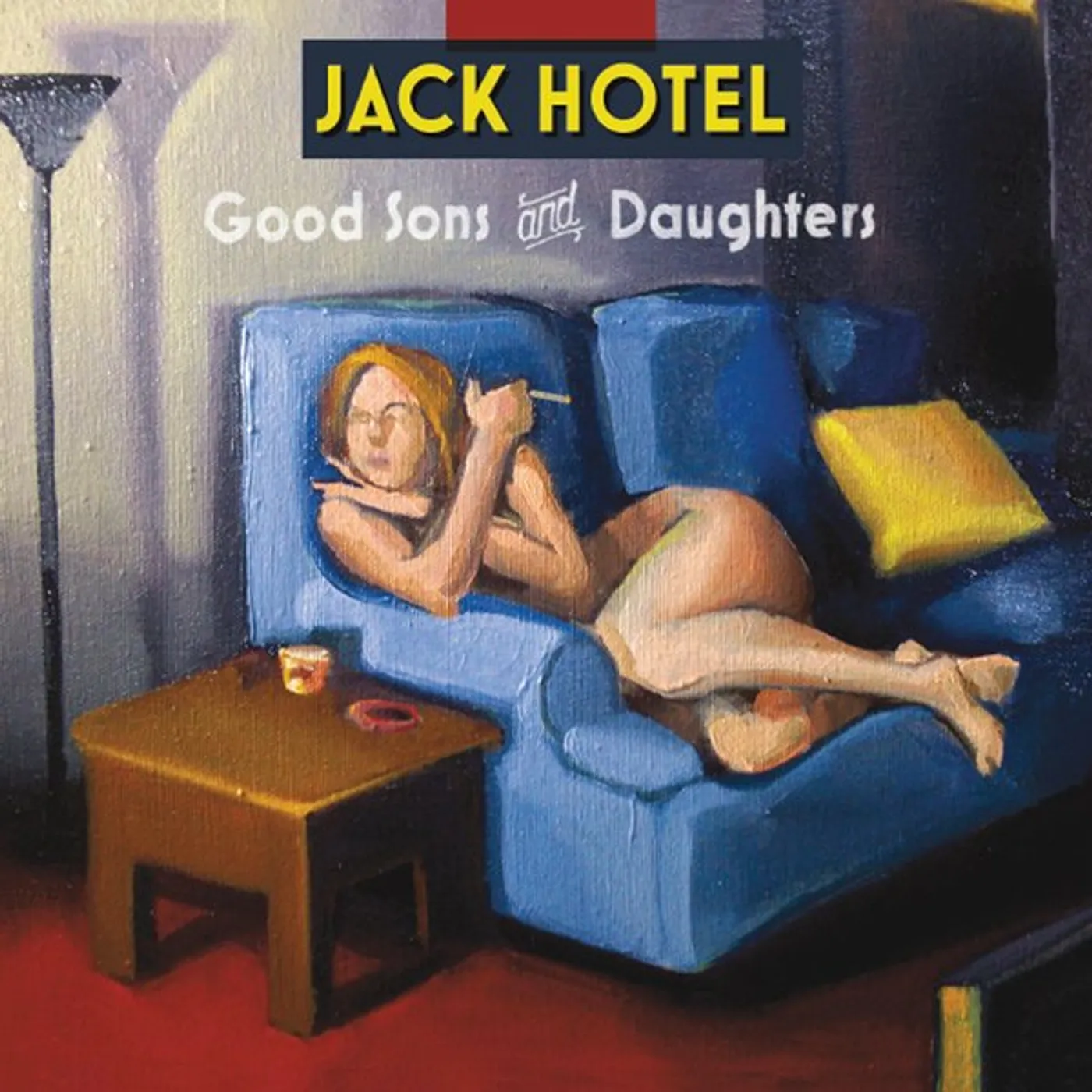 Jack Hotel GOOD SONS & DAUGHTERS CD
