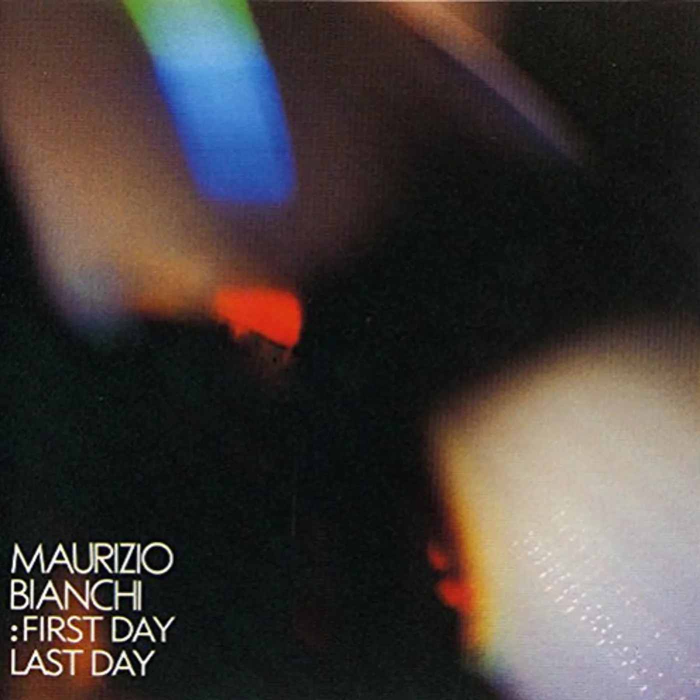 Bianchi, Maurizio FIRST DAY LAST DAY CD