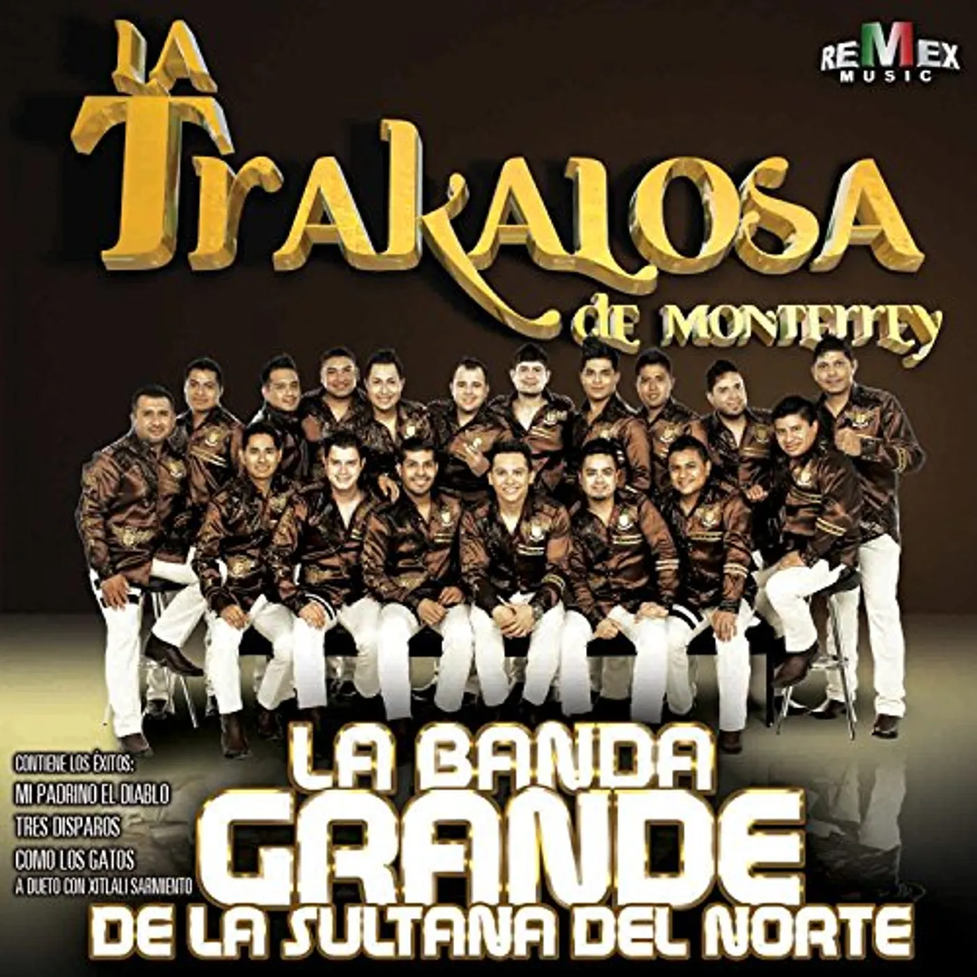 Banda La Trakalosa de Monterrey BANDA GRANDE DE LA SULTANA DEL NORTE CD