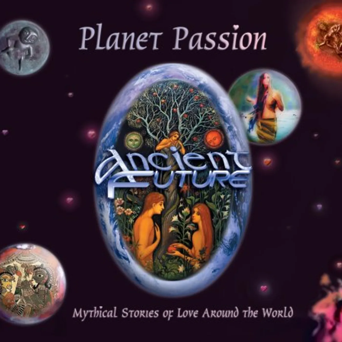 Ancient Future PLANET PASSION CD