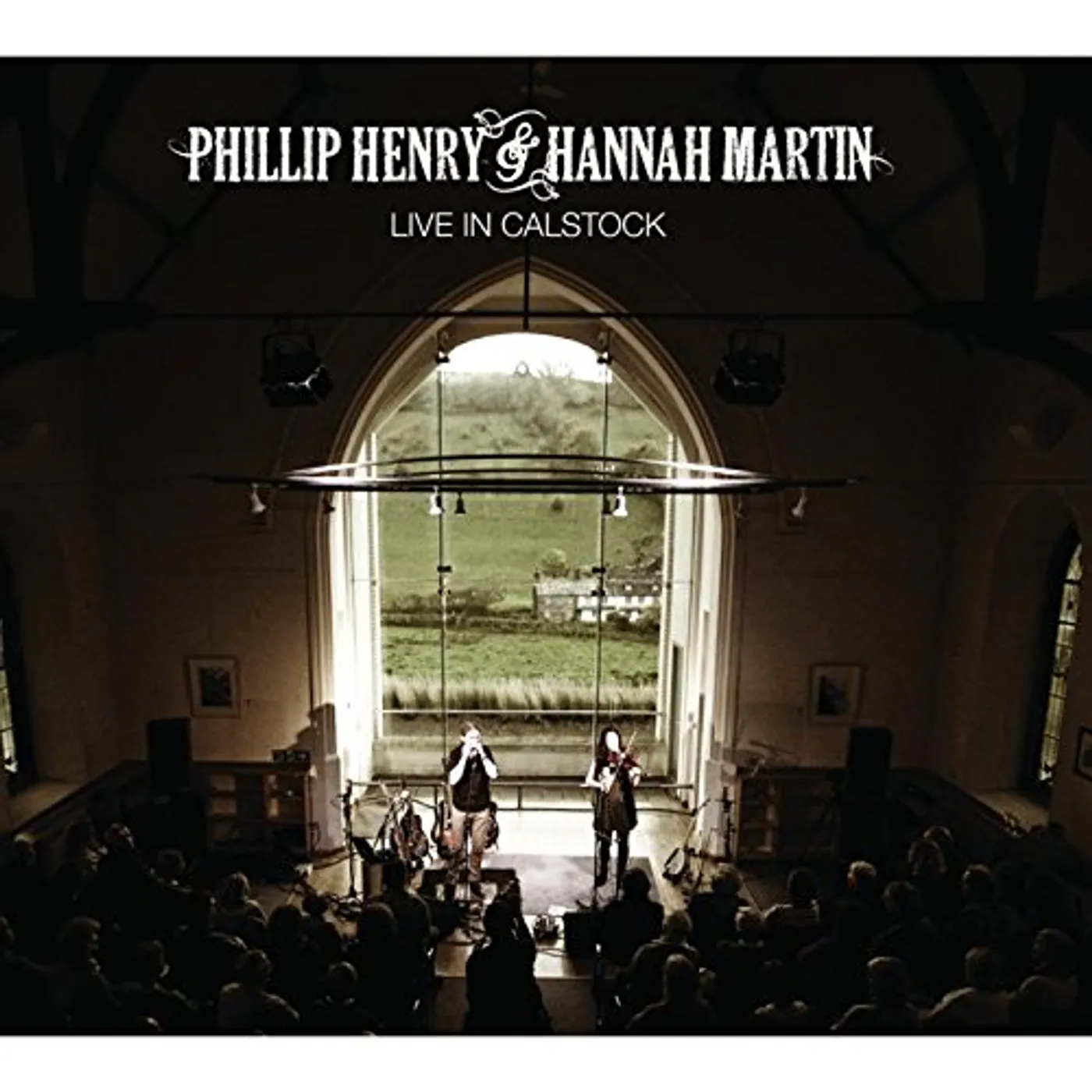 Phillip Henry & Hannah Martin LIVE AT CALSTOCK CD