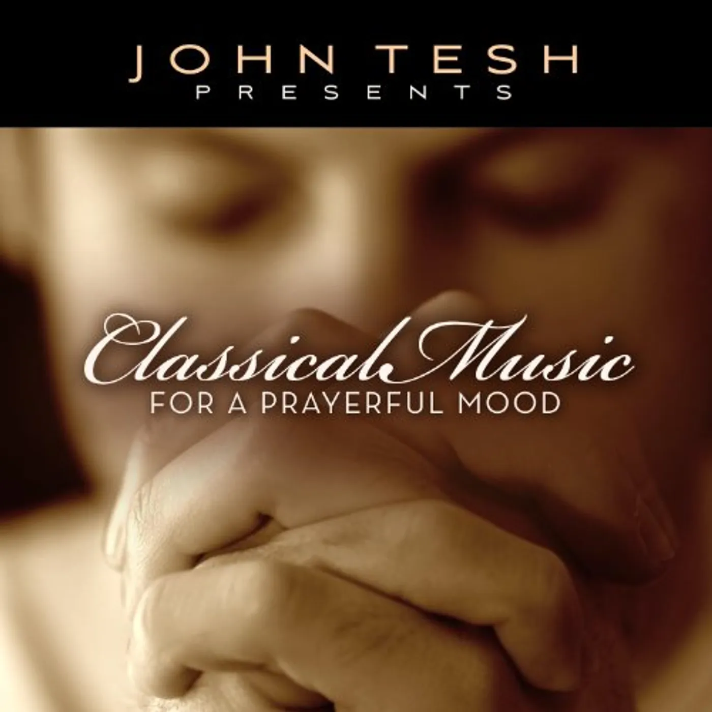 John Tesh CLASSICAL MUSIC FOR A PRAYERFUL MOOD CD
