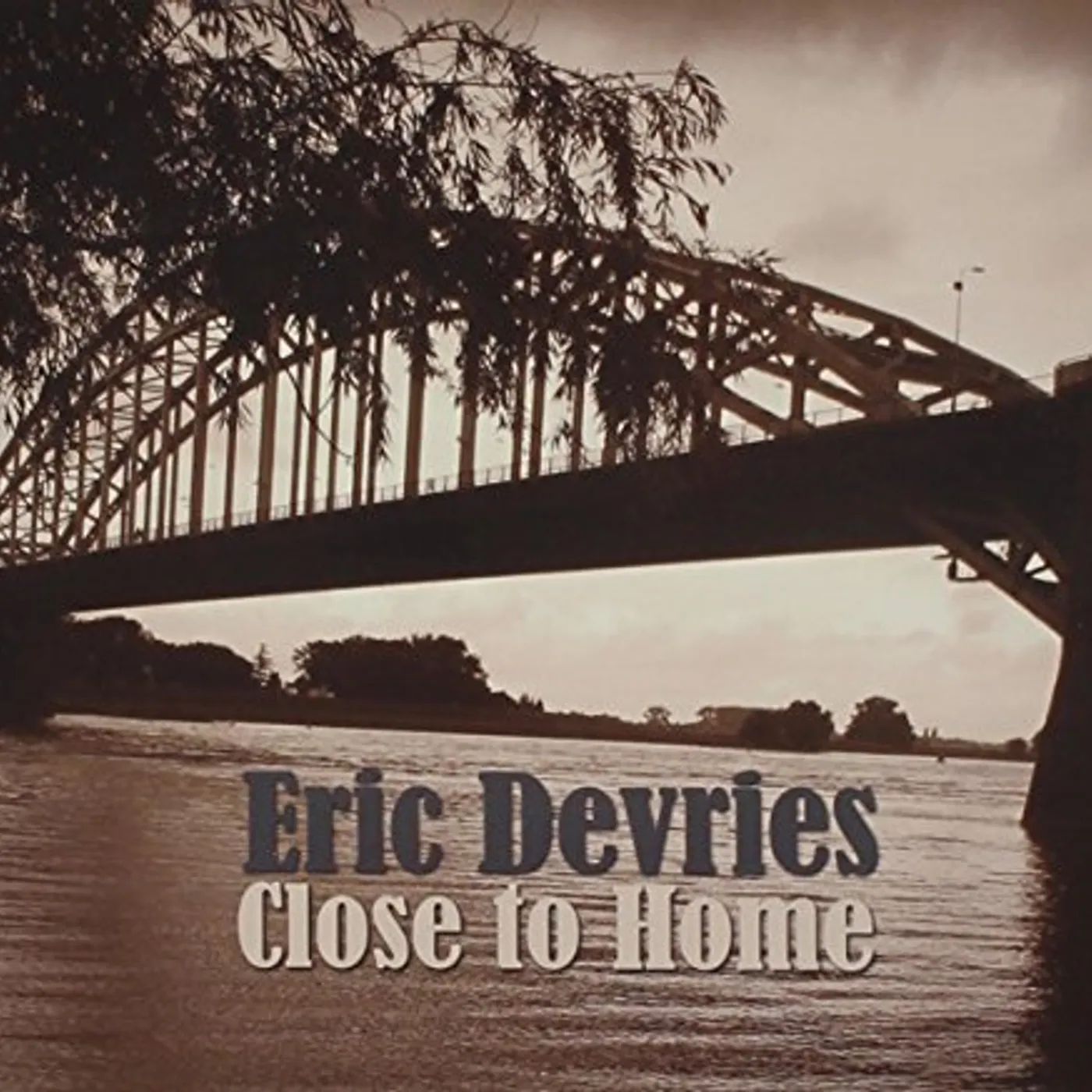 Eric Devries Close to Home CD