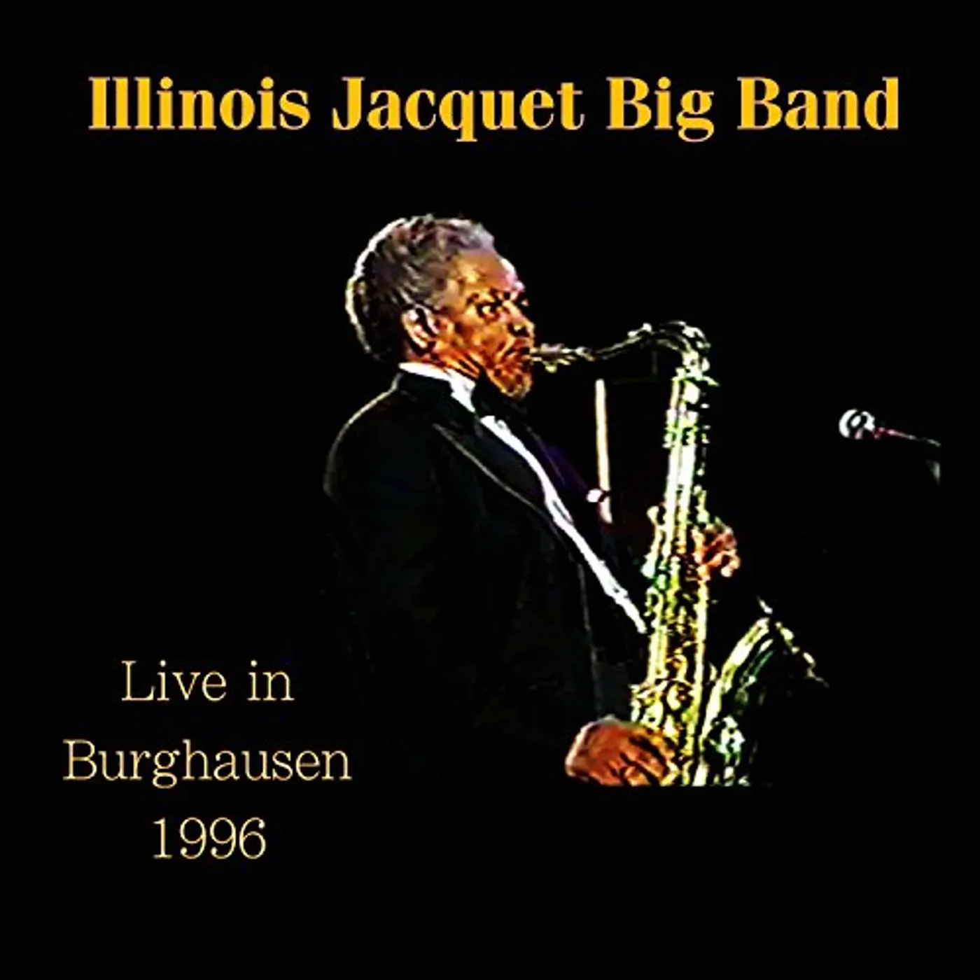 Illinois Jacquet LIVE IN BURGHAUSEN 1996 Super Audio CD
