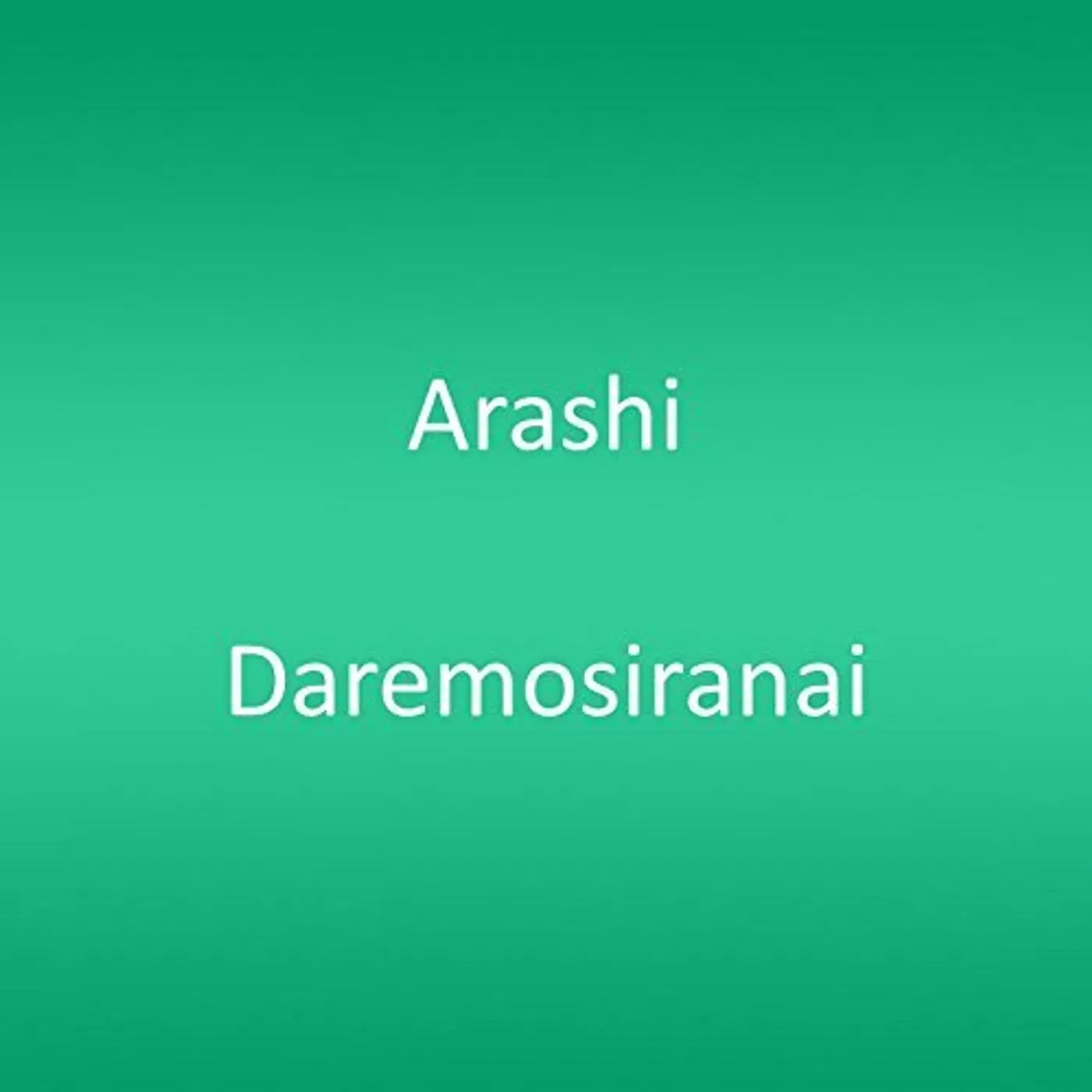 Arashi DAREMOSIRANAI CD