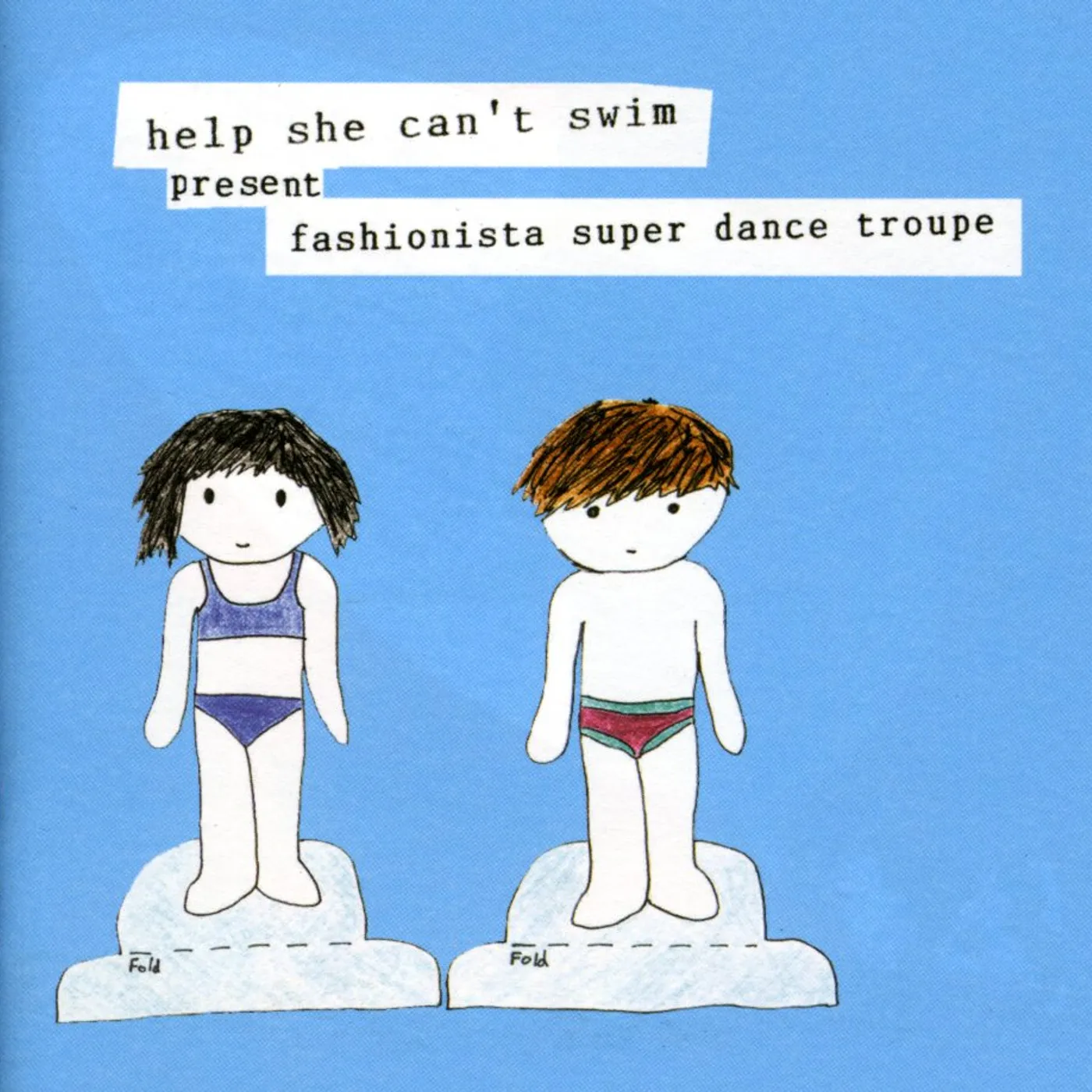 Help She Can't Swim FASHIONISTA SUPER DANCE TROUPE CD