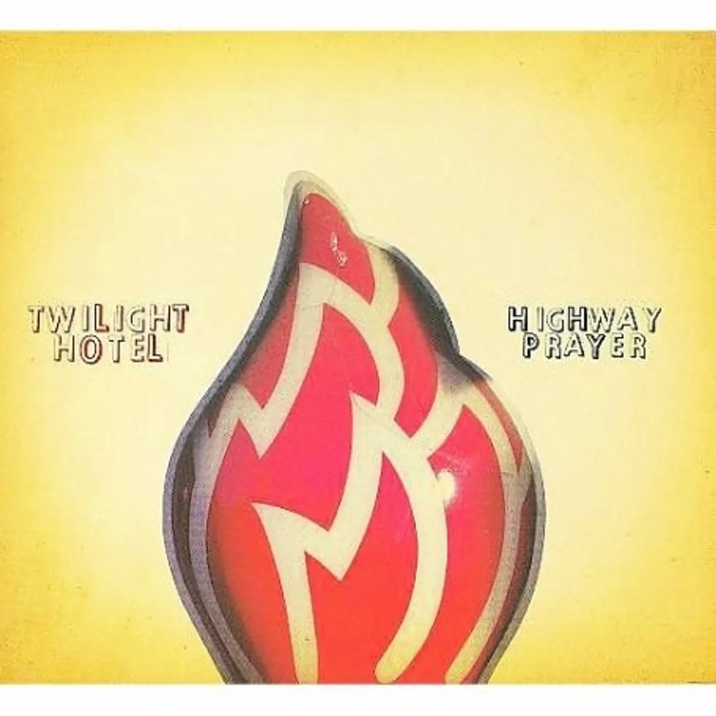 Twilight Hotel HIGHWAY PRAYER CD