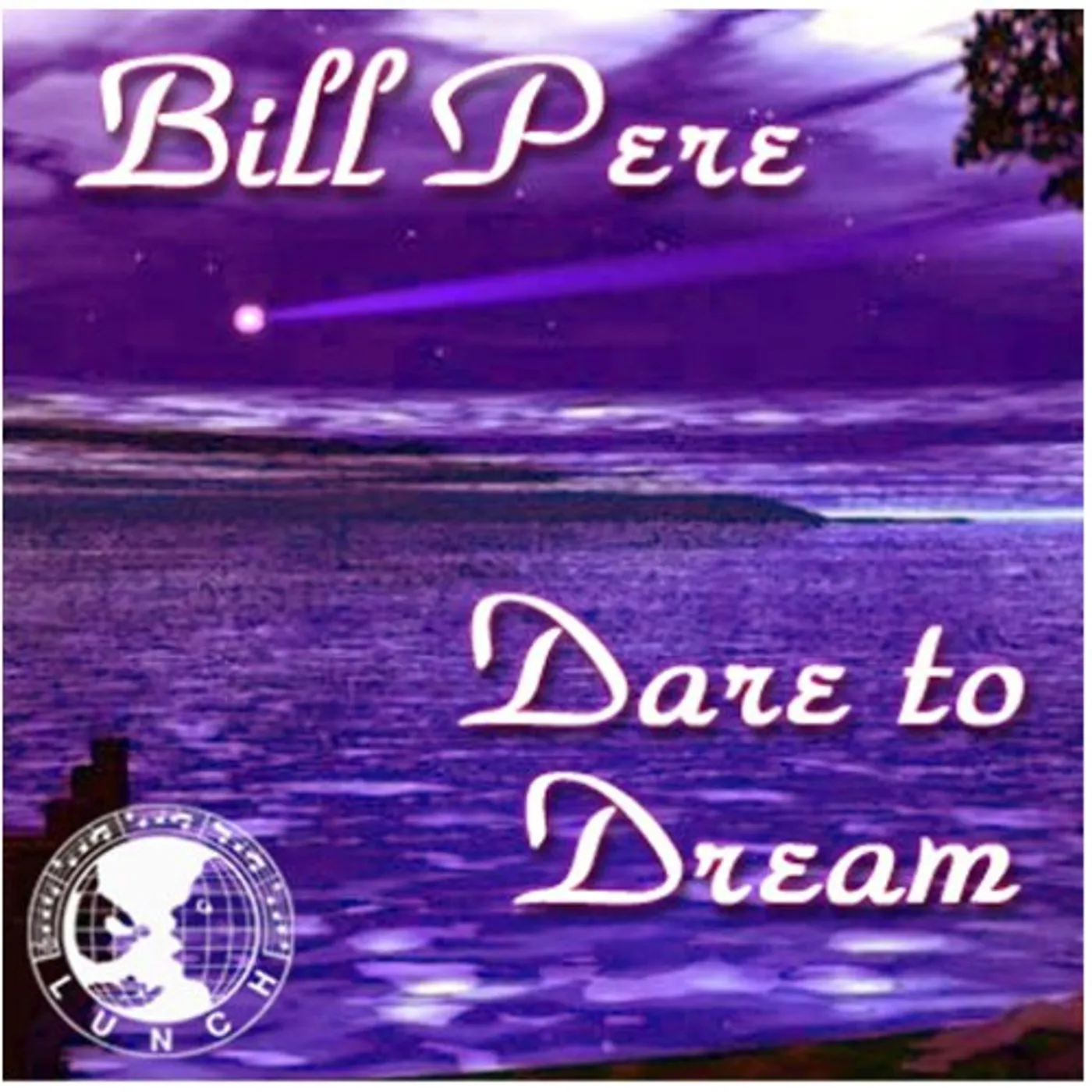 Bill Pere DARE TO DREAM CD