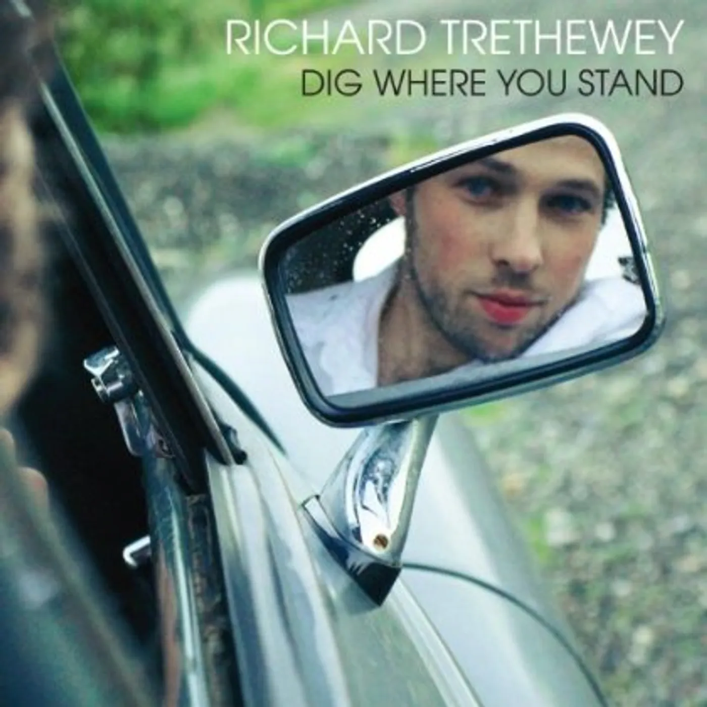 Richard Trethewey DIG WHERE YOU STAND CD