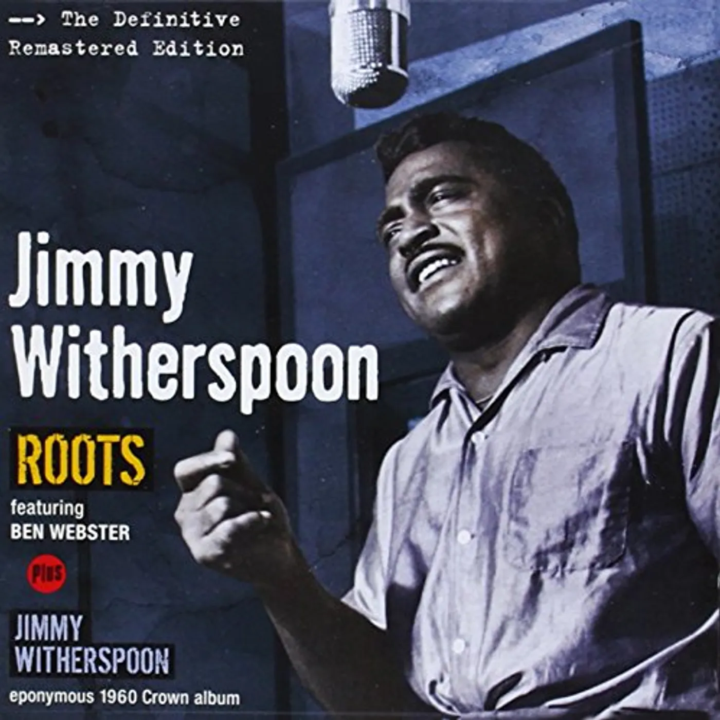 ROOTS + JIMMY WITHERSPOON CD