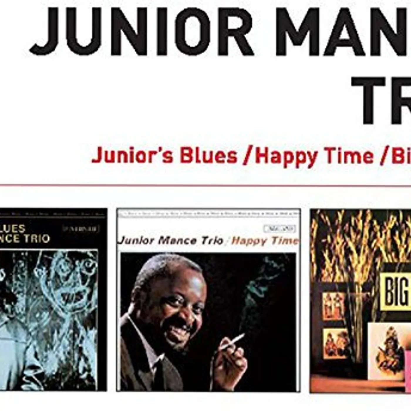 Junior Mance JUNIOR'S BLUES + HAPPY TIME + BIG CHIEF! CD