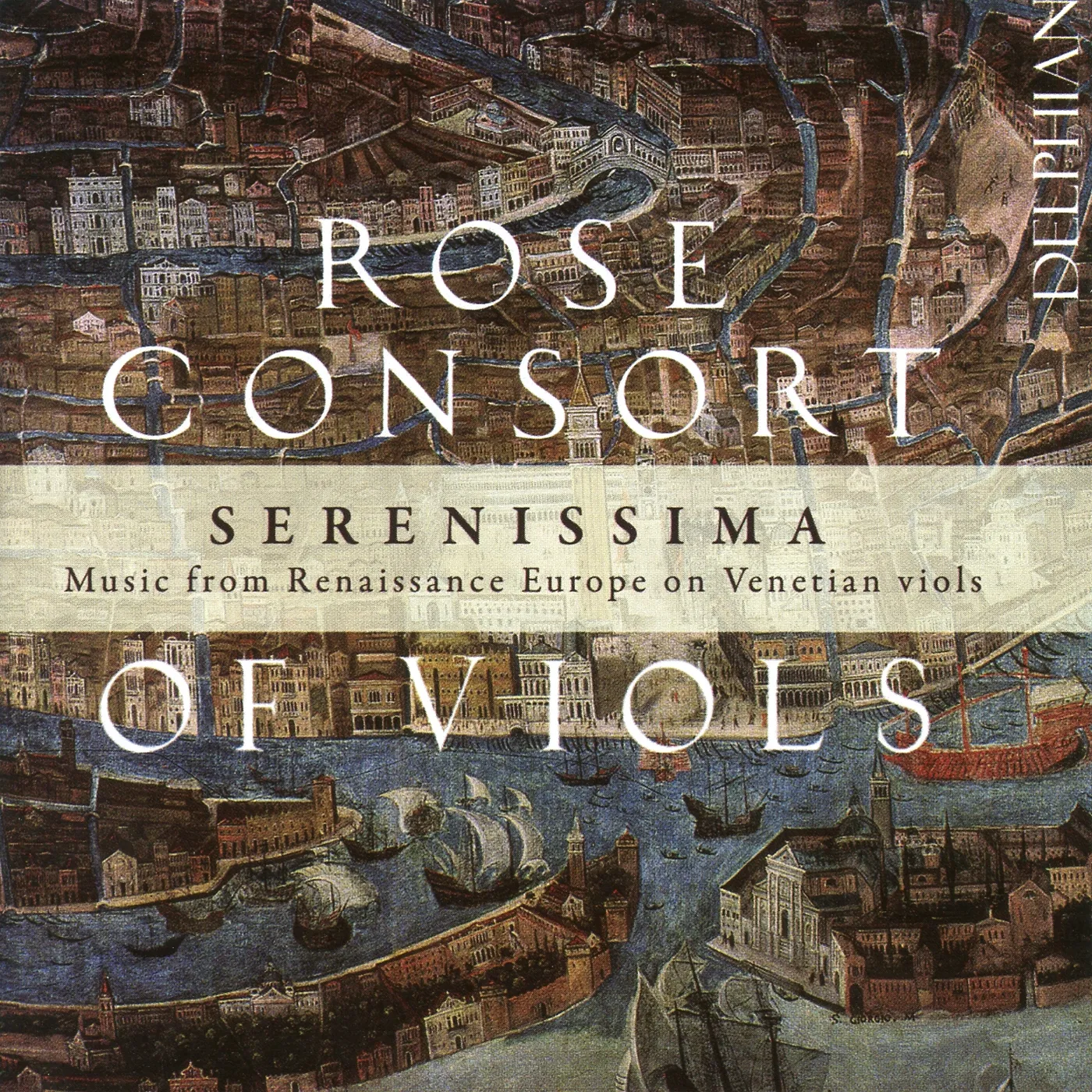 The Rose Consort Of Viols SERENISSIMA-MUSIC FROM RENAISSANCE EUROPE ON CD