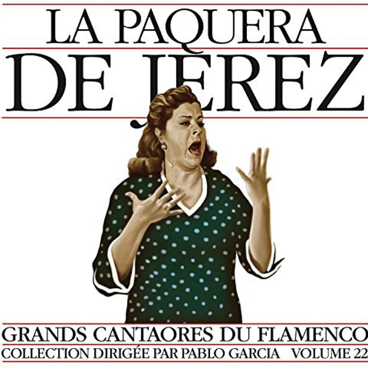 La Paquera De Jerez MASTERS OF FLAMENCO 22 CD
