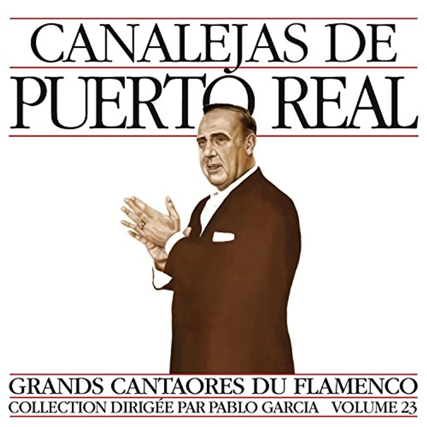 Canalejas De Puerto Real MASTERS OF FLAMENCO 23 CD