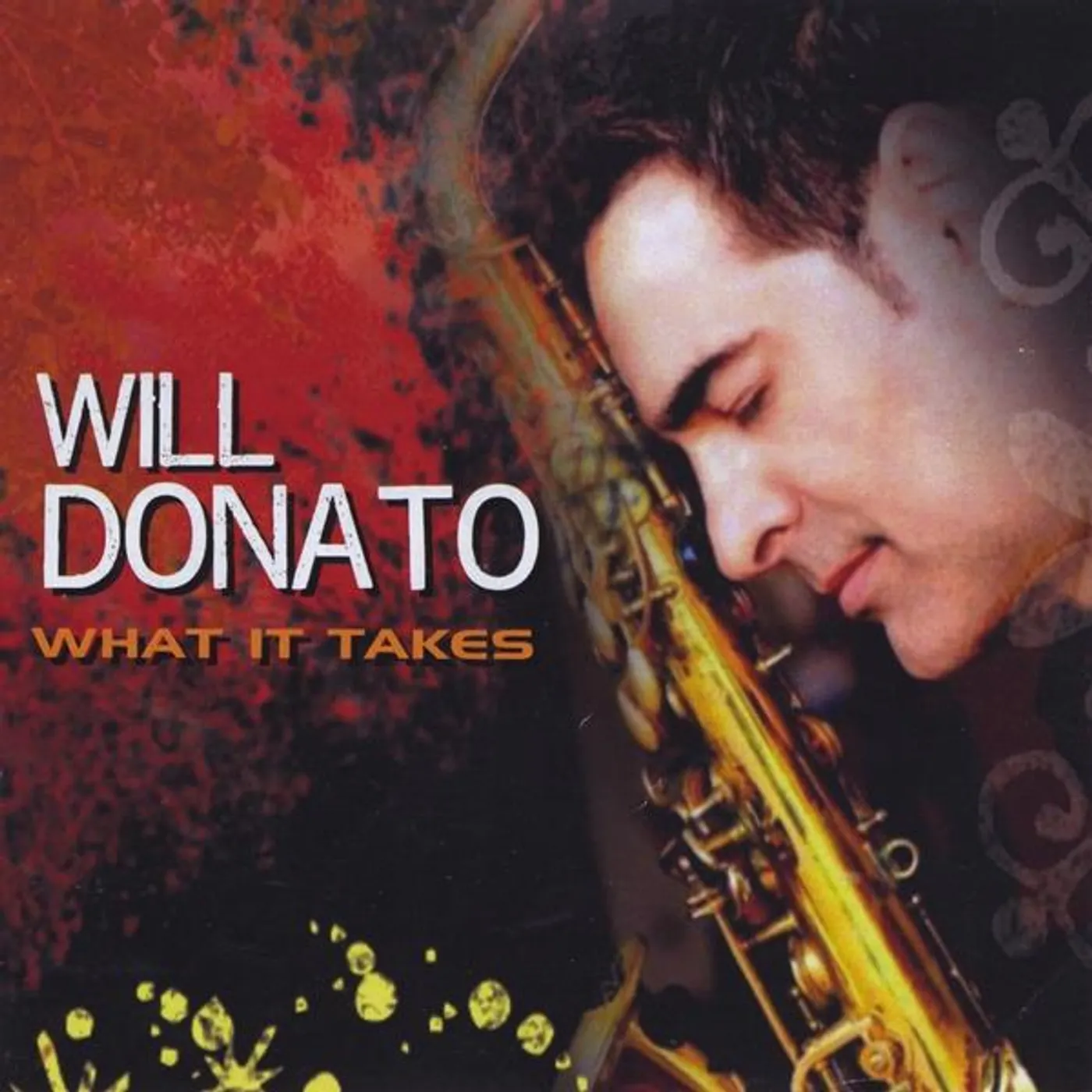 Will Donato WHAT IT TAKES CD