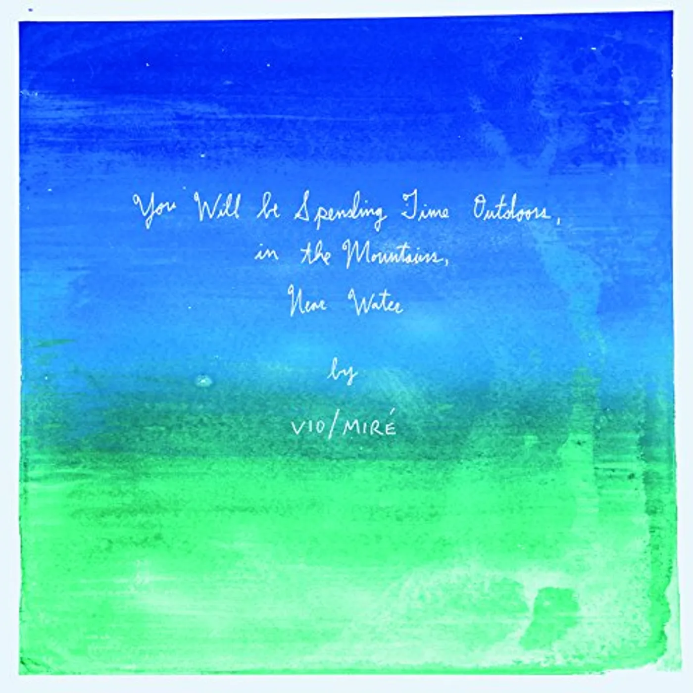 Vio/Miré YOU WILL BE SPENDING TIME OUTDOORS, IN THE Vinyl Record