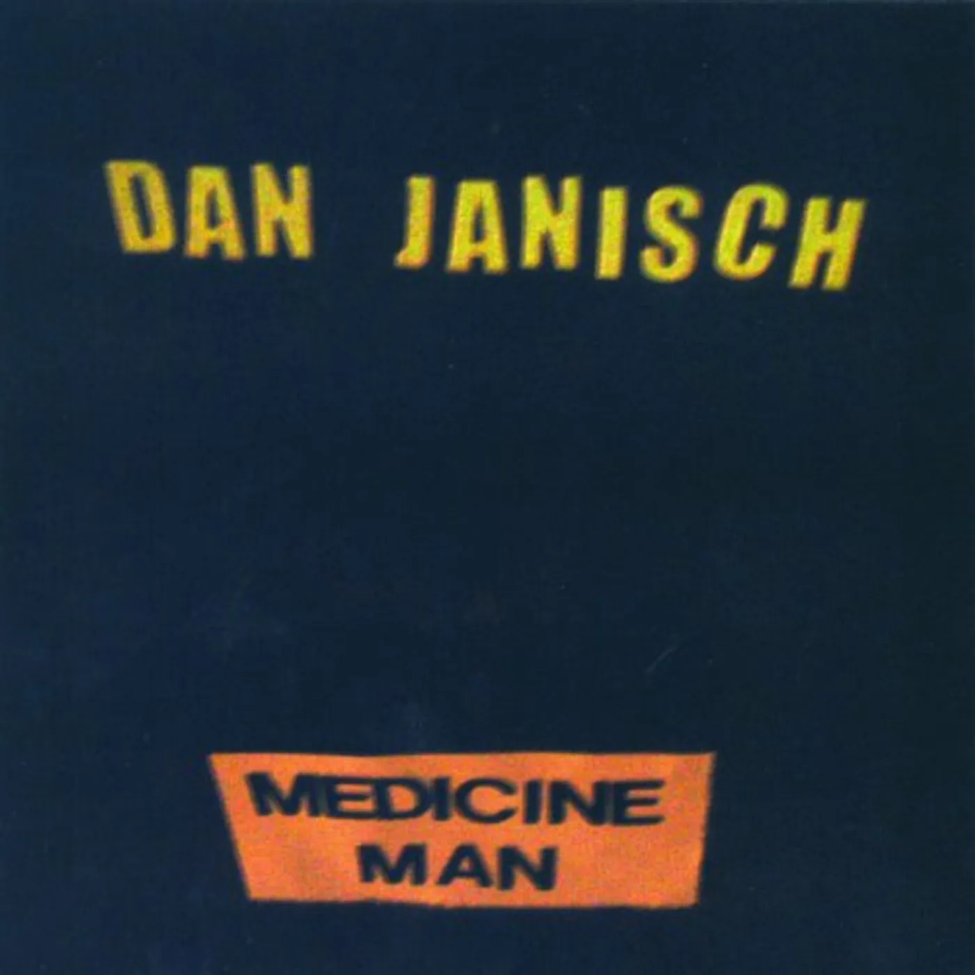 Dan Janisch MEDICINE MAN CD