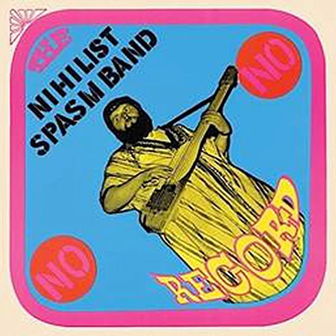 Nihilist Spasm Band NO RECORD CD