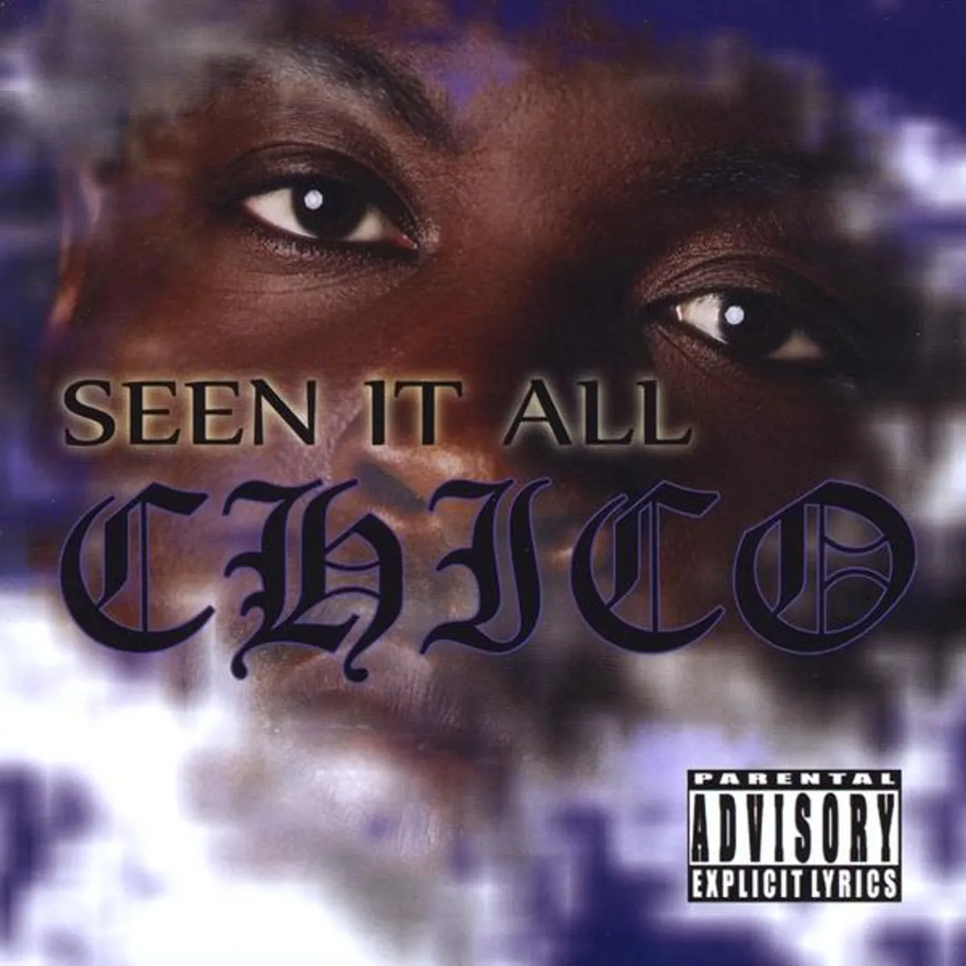 Chico   SEEN IT ALL CD